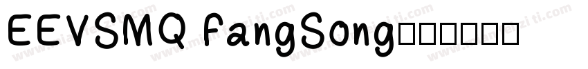 EEVSMQ FangSong字体转换